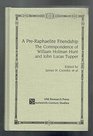 A PreRaphaelite friendship The correspondence of William Holman Hunt and John Lucas Tupper