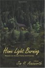 Home Light Burning A Novel Based on Actual Facts and Events