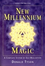 New Millennium Magic: A Complete System of Self-Realization (Llewellyn's High Magick Series)