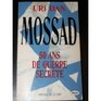Mossad  50 Ans De Guerre Secrete