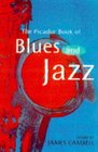 The Picador Book of Blues  Jazz