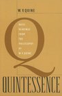 Quintessence Basic Readings from the Philosophy of W V Quine