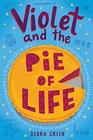 Violet and the Pie of Life