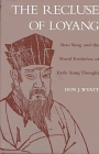 The Recluse of Loyang Shao Yung and the Moral Evolution of Early Sung Thought