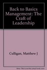 Back to Basics Management The Lost Craft of Leadership