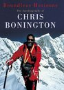 Boundless Horizons The Autobiography of Chris Bonington