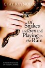 Of Snakes  Sex  Playing in the Rain Random Thoughts on Harmful Things
