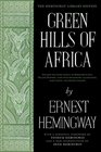 Green Hills of Africa: The Hemingway Library Edition