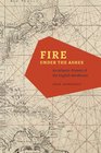 Fire under the Ashes An Atlantic History of the English Revolution