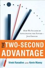 The TwoSecond Advantage How We Succeed by Anticipating the FutureJust Enough