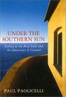 Under the Southern Sun Stories of the Real Italy and the Americans It Created