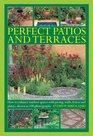 Perfect Patios and Terraces How to Enhance Outdoor Spaces with Paving Walls Fences and Plants Shown in 100 Photographs
