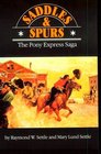 Saddles and Spurs The Pony Express Saga