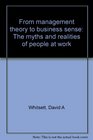 From management theory to business sense The myths and realities of people at work
