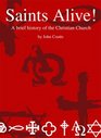 Saints Alive A Brief History of the Christian Church