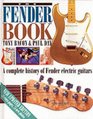 The Fender Book A Complete History of Fender Electric Guitars