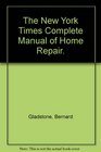 The New York Times Complete Manual of Home Repair
