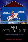 Art Rethought The Social Practices of Art