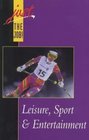 Leisure Sport and Entertainment