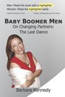 Baby Boomer Men On Changing Partners The Last Dance