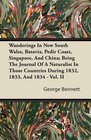 Wanderings In New South Wales Batavia Pedir Coast Singapore And China Being The Journal Of A Naturalist In Those Countries During 1832 1833 And 1834  Vol II