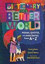Dictionary for a Better World Poems Quotes and Anecdotes from A to Z