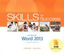 Skills for Success with Word 2013 Comprehensive