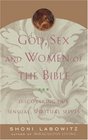 God Sex And The Women Of The Bible  Discovering Our Sensual Spiritual Selves