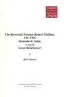 The Reverend Thomas Robert Malthus AMFRS Demidevil Saint or Merely Great Benefactor Reflections on the Bicentenary of the First Publication of Malthus' Essay on Population