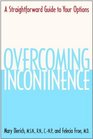 Overcoming Incontinence A Straightforward Guide to Your Options