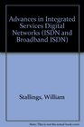 Advances in Integrated Services Digital Networks