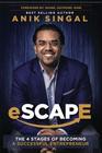 eSCAPE: The 4 Stages of Becoming A Successful Entrepreneur