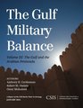 The Gulf Military Balance The Gulf and the Arabian Peninsula