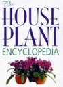 The House Plant Encyclopaedia