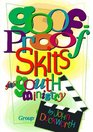 GoofProof Skits for Youth Ministry