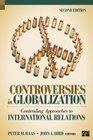 Controversies in Globalization Contending Approaches to InternationalRelations 2nd Edition