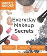 Idiot's Guides: Everyday Makeup Secrets