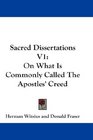 Sacred Dissertations V1 On What Is Commonly Called The Apostles' Creed