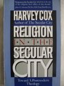 Religion in the Secular City Toward a Postmodern Theology