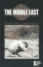 Opposing Viewpoints Series - The Middle East (hardcover edition) (Opposing Viewpoints Series)