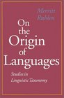 On the Origin of Languages Studies in Linguistic Taxonomy