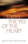 Faith the Yes of the Heart