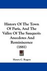 History Of The Town Of Paris And The Valley Of The Sauquoit Anecdotes And Reminiscence