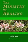 The Ministry of Healing: Illustrated (Heritage Edition)
