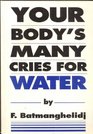 Your Body's Many Cries for Water Body Thirst Signals and the Damage of Chronic Dehydration Explained Anglicized Edition