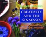 Creativity and the Sixth Senses