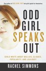 Odd Girl Speaks Out Girls Write about Bullies Cliques Popularity and Jealousy