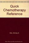 Chemotherapy Quick Reference