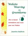 Website Weaving for Greenhorns