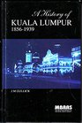 A history of Kuala Lumpur 18571939